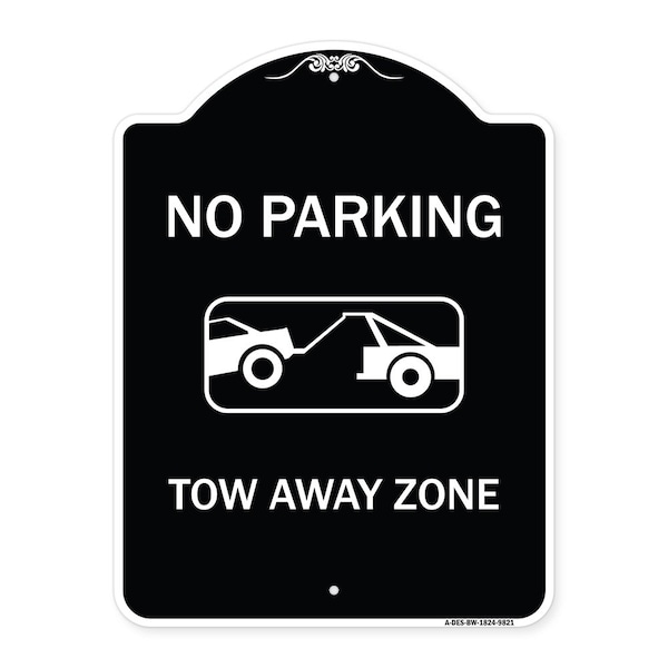 Signmission Designer Series-No Parking Tow Away Zone Black & White Heavy-Gauge Aluminum, 24" x 18", BW-1824-9821 A-DES-BW-1824-9821 - main